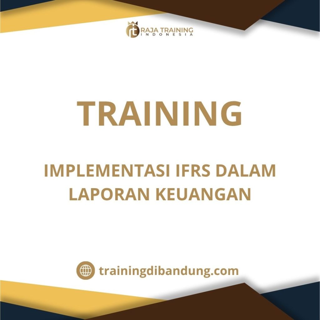 training Penyusunan laporan keuangan IFRS
